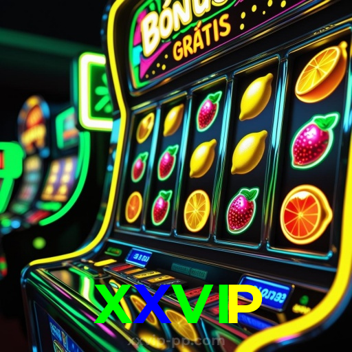 XXVIP：Aposte nas roletas e conquiste prêmios incríveis!