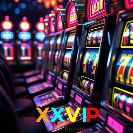 XXVIP：Jogue agora e vença no melhor cassino online!